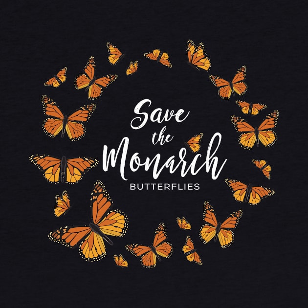 Save the Monarch Butterflies by WalkingMombieDesign